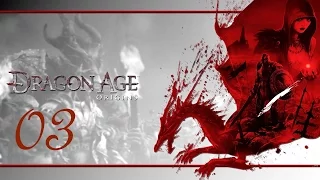 Прохождение Dragon Age Origins Ultimate Edition (rus sub) с комментариями Серия #3