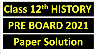 Class 12th History Pre Board Paper Solution 2021