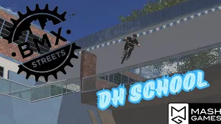 BMX STREETS- DHSCHOOL