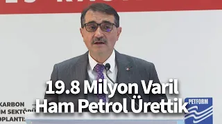 Bu yıl ekim sonu itibarıyla 19,8 milyon varil ham petrol ürettik