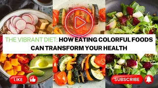 Garden to Table/How Vibrant Colors Hold the Key to Health and Wellness