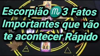 Escorpião♏3 Fatos que estão pra te acontecer rápido! vida material e Espiritual