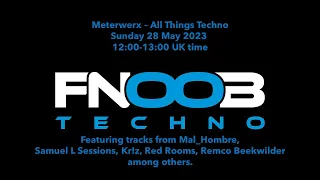 Meterwerx | All Things Techno 3 | FNOOB Techno Radio