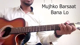Mujhko Barsat Bana Lo (Guitar Lesson)