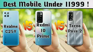 Realme C25Y Vs Redmi 10 prime Vs Tecno pova 2 full comparison