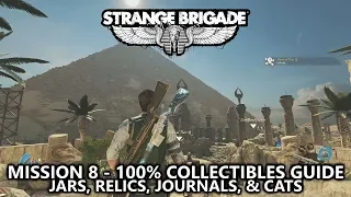 Strange Brigade - Collectibles Guide - Mission 8 - Jars, Relics, Journals, & Cats - Great Pyramid