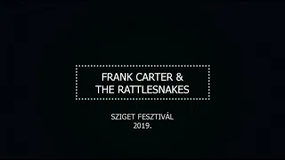 Frank Carter & The Rattlesnakes - Sziget Festival 2019 Full Set