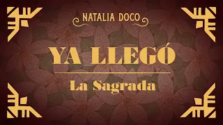 Natalia Doco - Ya llegó (La Sagrada)