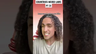 Countries Weird Laws Pt 31