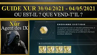 [Destiny 2] [Fr] Où est xur cette semaine et que vend-t'il du 30/04/2021 au 04/05/2021