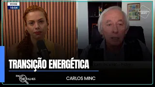 Carlos Minc sobre transição energética: "Ainda há uma distância entre a intenção e o gesto"