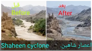 شاهد | قبل وبعد اعصار شاهين | اعصار مدمر Terrifying Damages by Shaheen Cyclone in Wadi Al Hawasna