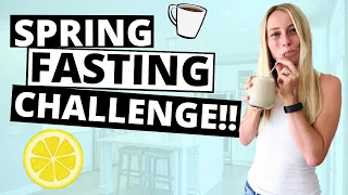 21 Day Spring Intermittent Fasting Challenge!! [join us!]