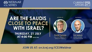 ICEJ Webinar: Are the Saudis close to Peace with Israel?