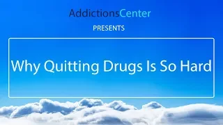 Why Quitting Drugs Is So Hard  - 24/7 Addiction Helpline Call 1(800)-615-1067