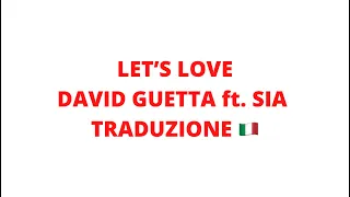 Let’s love - David guette & Sia (traduzione🇮🇹)+ spiegazione testo