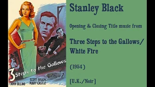 Stanley Black: Three Steps to the Gallows [aka White Fire] (1954)