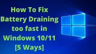 How To Fix Battery Draining too fast in Windows 10/11 [5 Ways]