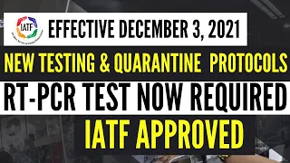 🔴TRAVEL UPDATE: BREAKING NEWS! IATF APPROVED THE NEW TESTING AND QUARANTINE PROTOCOLS FOR DEC. 3