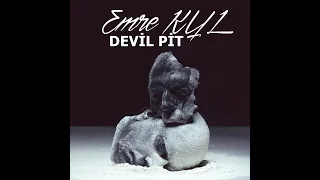 Emre KYL - Devil Pit (Original Mix) #2019