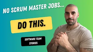 No Scrum Master jobs? DO THIS.