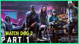 Watch Dogs 2 Walkthrough Gameplay Part 1 | Blume ctOS Server Hacking