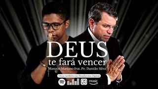 Deus te fará vencer - Marcelo Mariano feat. Pe. Damião Silva