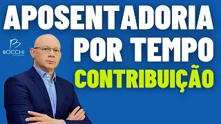 O QUE VOCÊ PRECISA SABER SOBRE APOSENTADORIA POR TEMPO DE CONTRIBUIÇÃO?