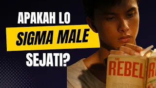 Ini tanda seorang SIGMA MALE sejati…apakah lo termasuk bro?