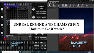 Unreal Engine 4.26 & above, Chamsys  Settings | Troubleshooting Steps and Tips with Examples