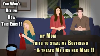 Animated Story - My Mom tries to Steal my Boyfriend & treats Me like her Maid !!