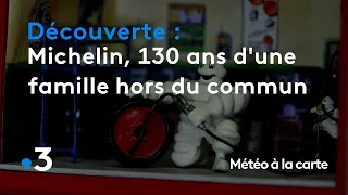 Les Michelin, les 130 ans d'une famille hors du commun - Météo à la carte