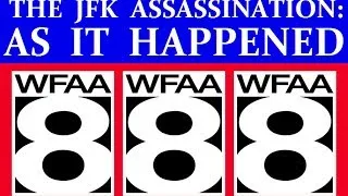 JFK'S ASSASSINATION (WFAA-TV [DALLAS] COVERAGE) (PART 1)