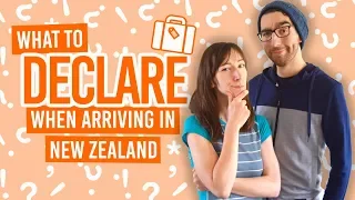 🛃 What Do You Need to Declare When Arriving in New Zealand?