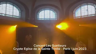 Concert Les Guetteurs, Crypte de la Sainte Trinité - Paris - 13 juin 2023