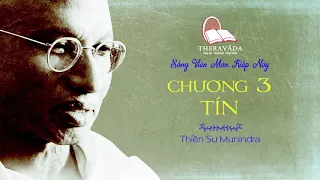 04. Chương 3 - Tín | Thiền Sư Munindra - Sống Viên Mãn Kiếp Này