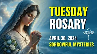 Tuesday Rosary 🤍 Sorrowful Mysteries of the Rosary 🤍 April 30, 2024 VIRTUAL ROSARY