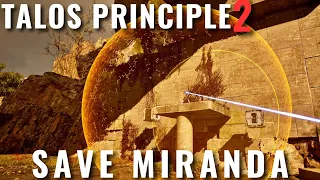 Talos Principle 2 - How to save Miranda?