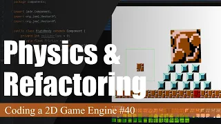Refactoring and Physics | Coding a 2D Game Engine in Java #40