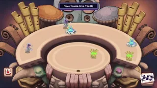 Never Gonna Give You Up - My singing monsters arrangement