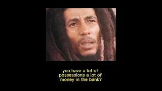 Bob Marley on being a Rich Man