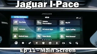 Jaguar I-Pace - Ep11 - Main Screen Shown