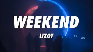 LIZOT - Weekend (Lyrics)