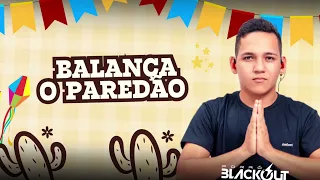 Balança o Paredão - Forró Blackout