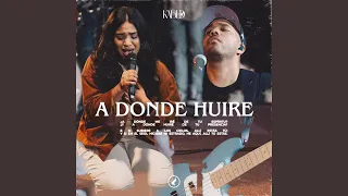 A Donde Huiré (Live)