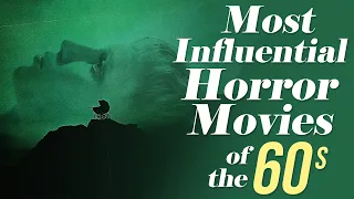 The Most Influential HORROR Movies of The 60s - Part 2