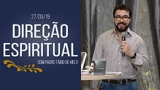 Direção Espiritual - 27/03/19