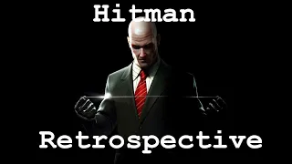 A Hitman Retrospective (Hitman 2: Silent Assassin - Hitman 2016)