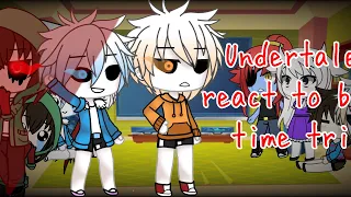 Undertale react to "Bad time trio" and "Bad time trio but I want to die" A little bit. |part 3|