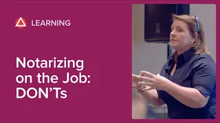 Notarizing on the Job: Don'ts